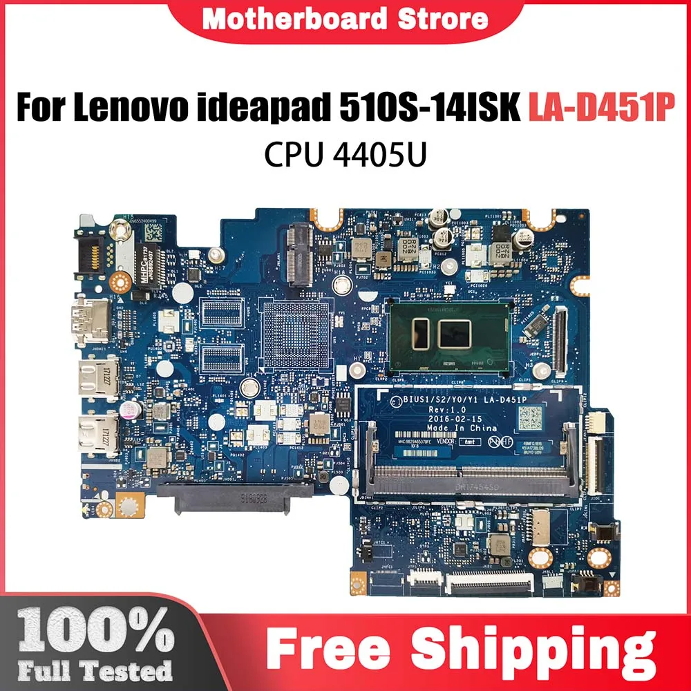 Материнская плата LA-D451P для Lenovo ideapad 510S-14ISK 310S-14ISK, материнская плата для ноутбука BIUS1/S2/Y0/Y1 с процессором 4405U, тестовая работа