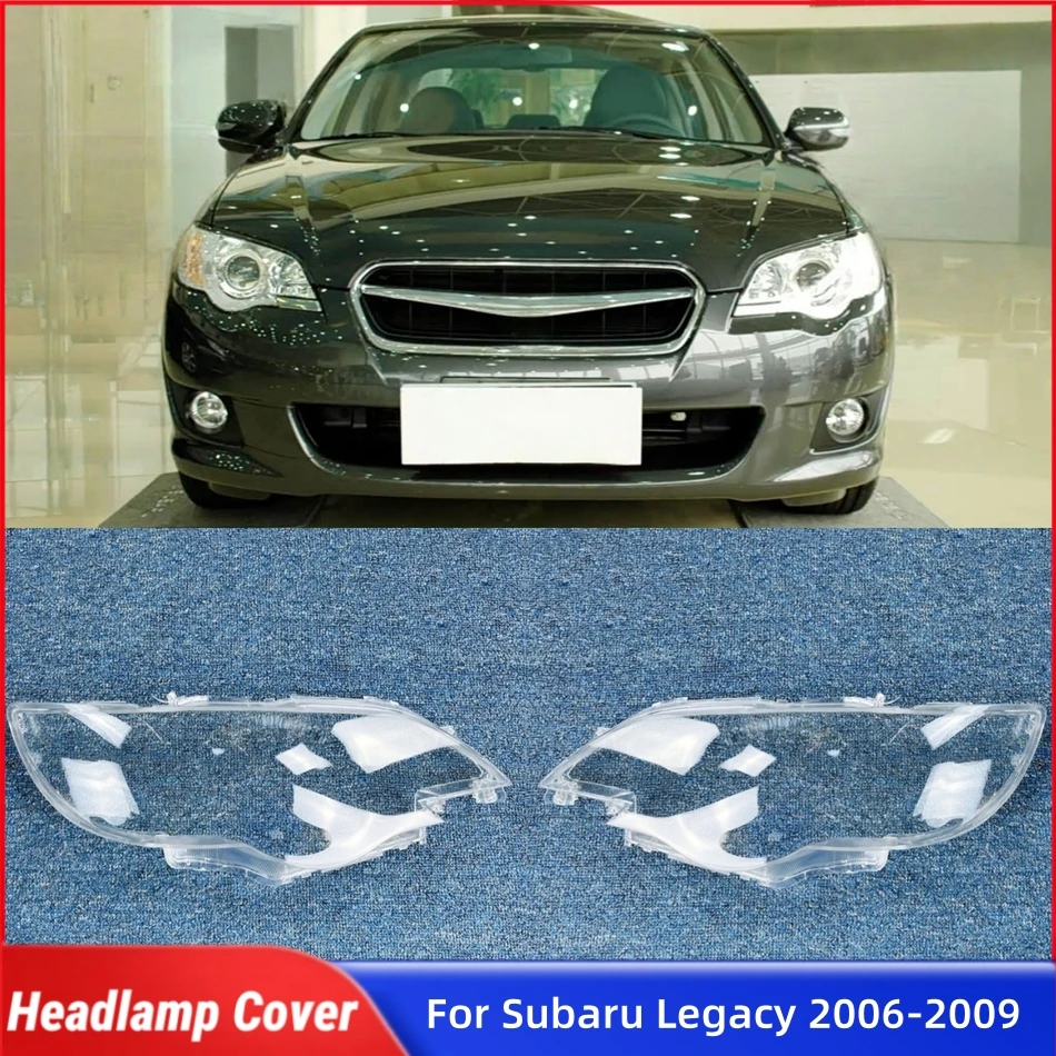 

For Subaru Legacy 2006 2007 2008 2009 Accessories Car Lampshade Caps Headlamp Shell Car Front Headlight Lens Cover Lights Shell