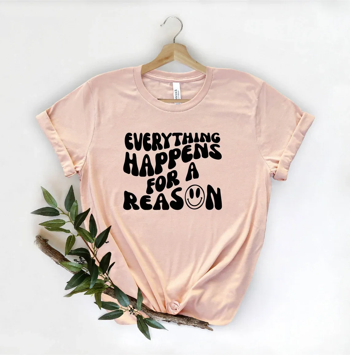 

Sugarbaby Everything Happens For A Reason Cotton T-shirt Aesthetic Love t shirt Positive Trendy Cool Shirt Drop Shipping