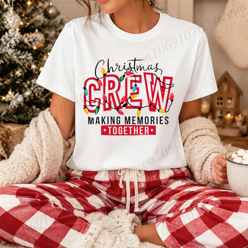 Women Christmas Crew T‑Shirt Christmas Crew Making Memories Together Graphic Tees Family Matching Tops Holiday Party Clothing