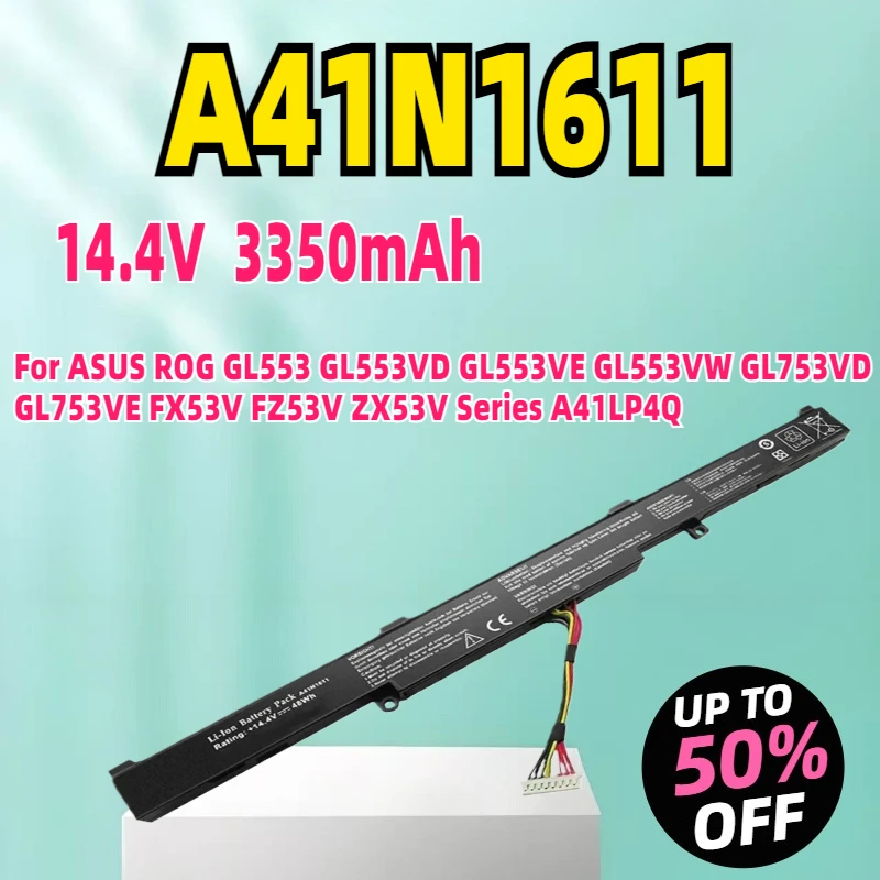 A41N1611 14.4V 48WH A41LK5H Battery For ASUS ROG GL553 GL553VD GL553VE GL553VW GL753VD GL753VE FX53V FZ53V ZX53V Series A41LP4Q