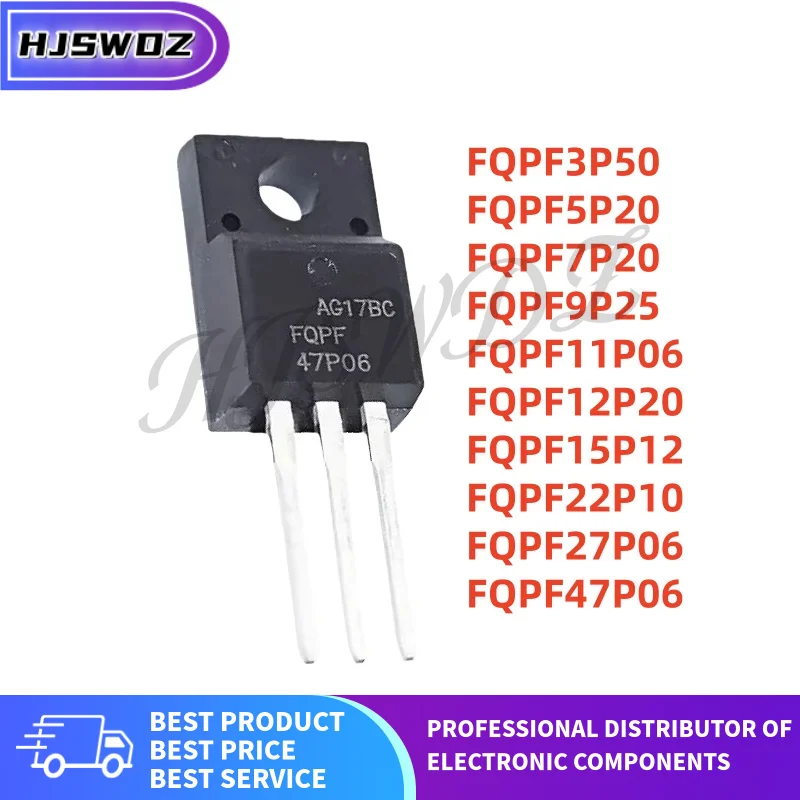 10Pcs/LOT New FQPF27P06 FQPF11P06 FQPF7P20 FQPF47P06 FQPF3P50 FQPF12P20 FQPF22P10 FQPF5P20 FQPF15P12 FQPF9P25 TO-220F