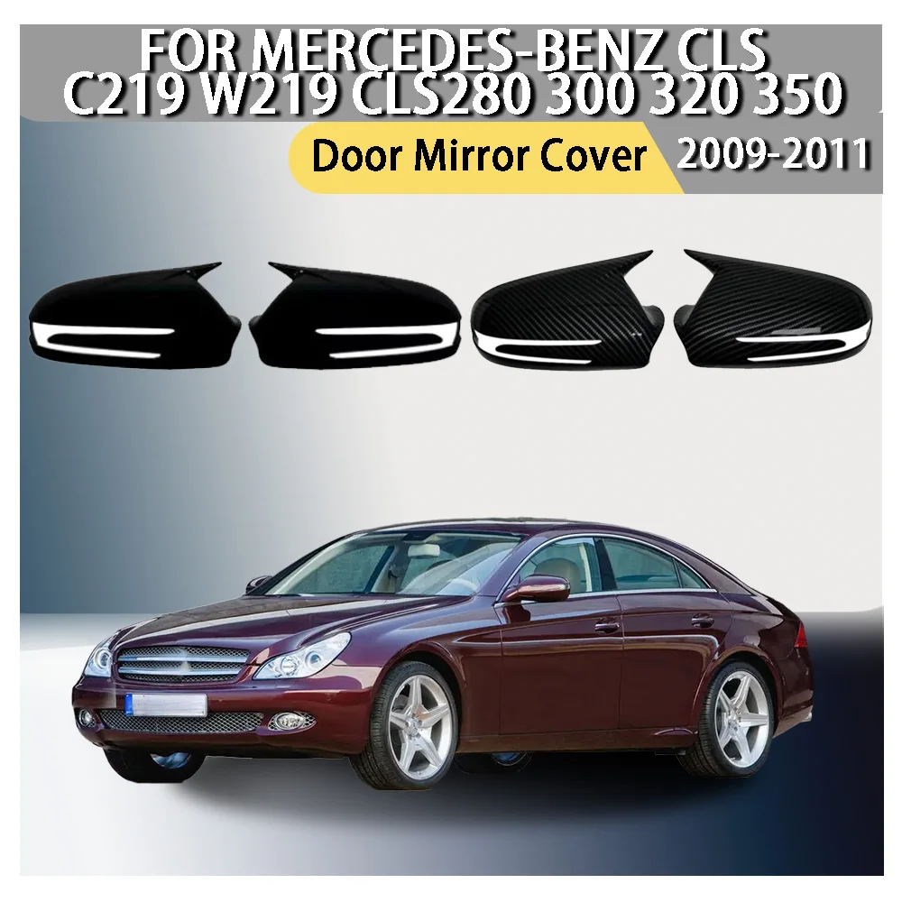 

Car Rearview Accessories Door Mirror Cover For Mercedes-Benz CLS C219 W219 CLS280 300 320 350 2009 2010 2011 Car Upgrade