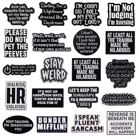 Funny Satirical Quotes Enamel Pin Custom Creative Inspirational Phrase Collection Brooches Lapel Badge Jewelry Gifts For Friends