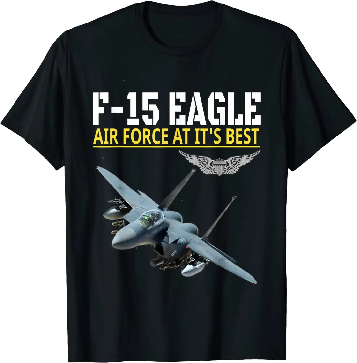 

US Air Force F-15 Eagle Fighter Aircraft T Shirt. New 100% Cotton Short Sleeve O-Neck Casual T-shirts Loose Top Size S-3XL