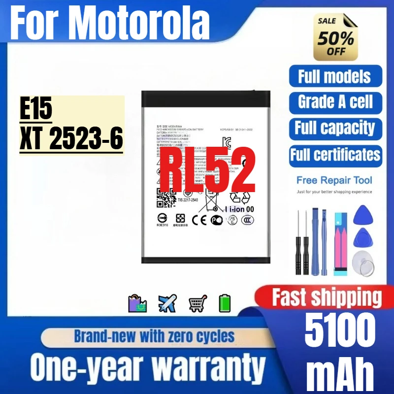 

RL52 for Motorola E15/XT 2523-6 Phone Battery 0 Cycle High Quality High Capacity Replacement Bateria Grade A Cell with Tools