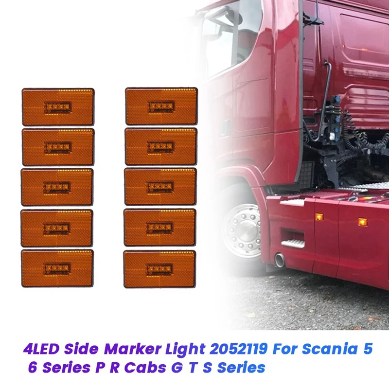 10Pcs 24V Truck 4LED Side Marker Light 2052119 For Scania 5 6 Series P R Cabs G T S Series Truck Amber Indicator Lamp