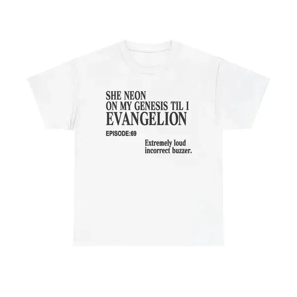 Funny Evangelion Meme shirt, anime meme shirt, Shinji, She Neon On my Genesis till I Evangelion