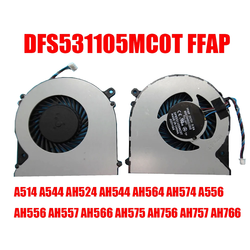 

Laptop CPU Fan For Fujitsu A514 AH544 AH564 AH574 A556 AH556 AH557 AH566 AH575 AH756 AH757 AH766 DFS531105MC0T FFAP 6033B0032202