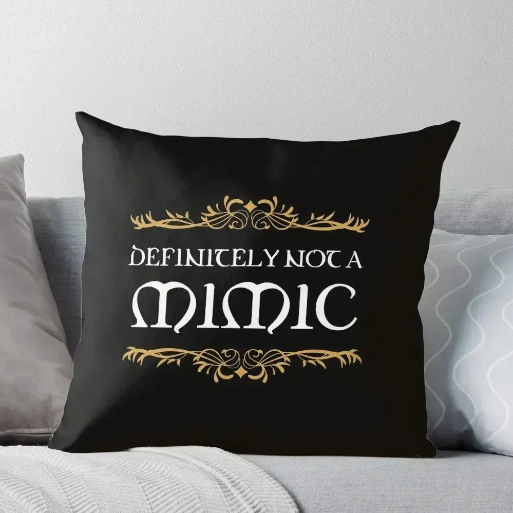 Definitely not a Mimic Tabletop RPG Addict Throw Pillow Pillowcases For Pillows Cushions For Children pillow pillowcase pillow