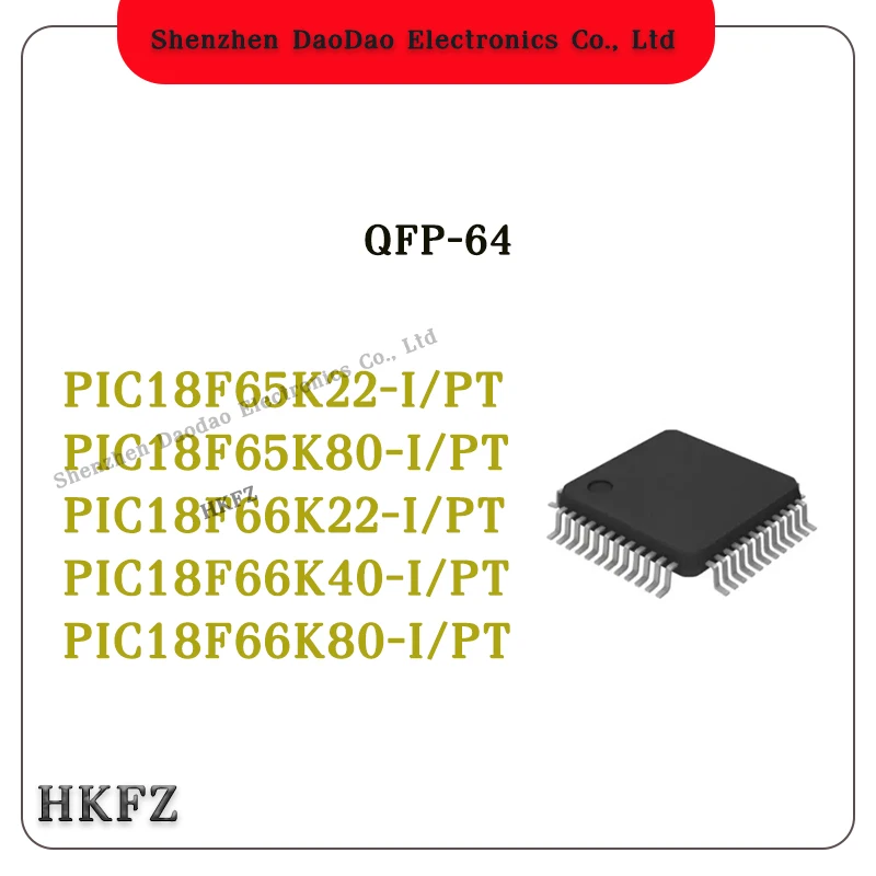 PIC18F65K22-I/PT PIC18F65K80 PIC18F66K22 PIC18F66K40 PIC18F66K80 I PT QFP-64 Microcontroller chip IC new original