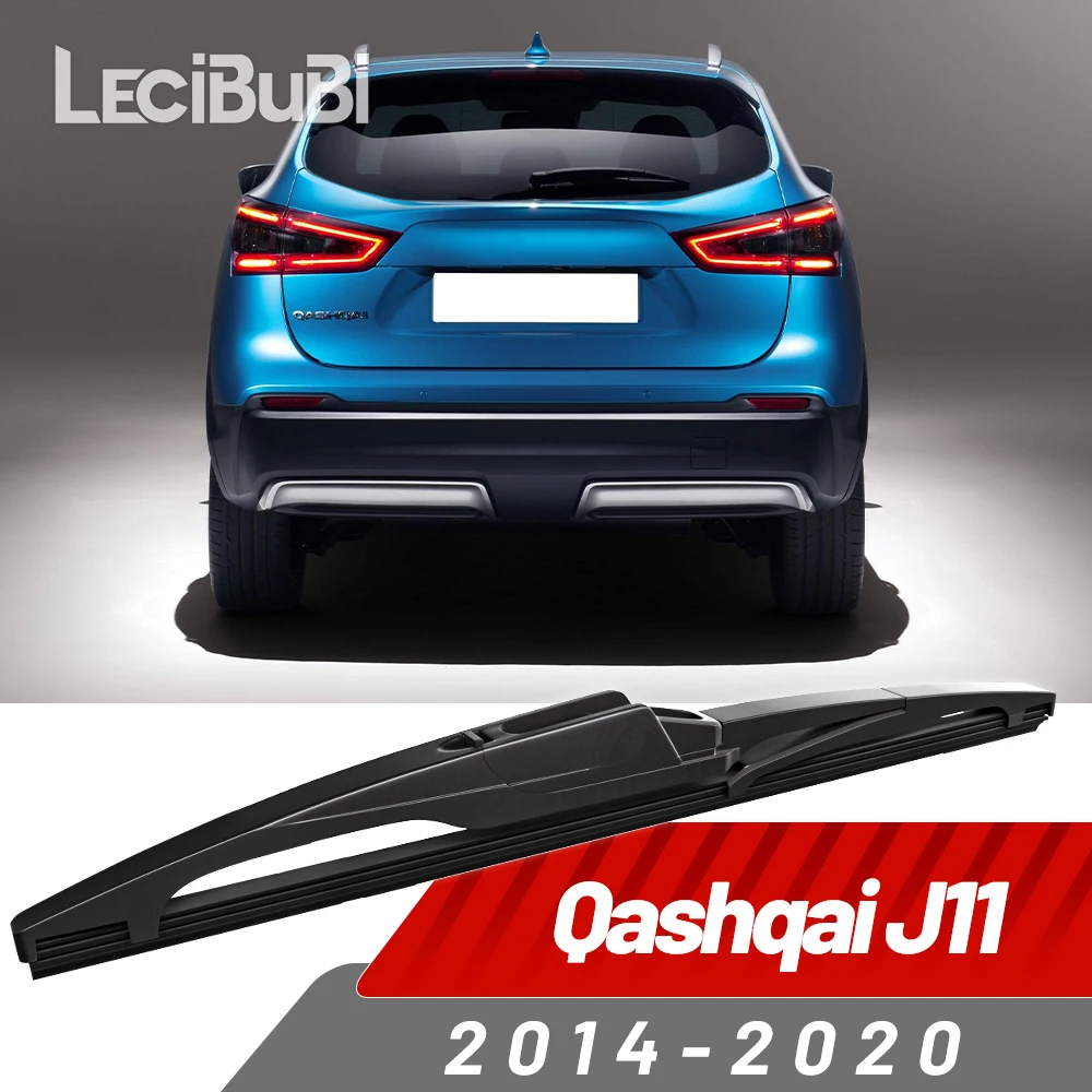 

Щетка заднего стеклоочистителя, аксессуары для дворников для Nissan Qashqai J11 2014-2020 2015 2016 2017 2018 2019