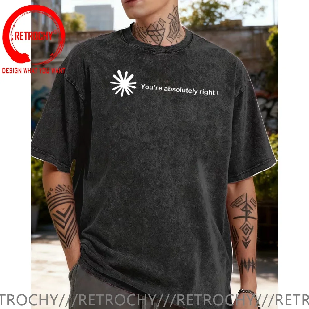 Funny Design Claude AI You're Absolutely Right Programming Programmer Developer Coder  Shirt Men Fashion Trendy Casual Clothing