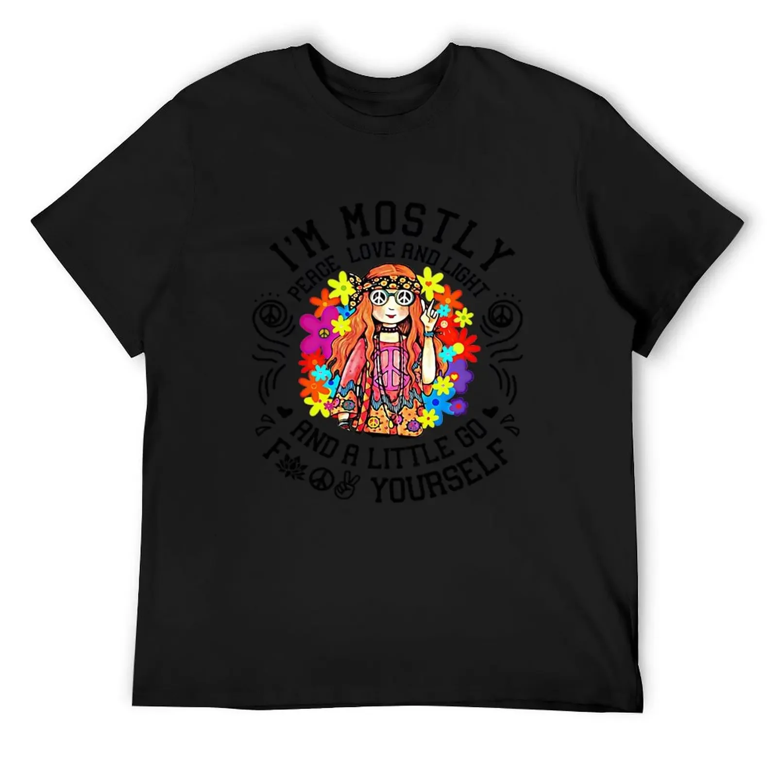 

Hippie I_m Mostly Peace Love And Light And A Little Go F Yourself T-Shirt vintage t shirts vintage Men's cotton t-shirt