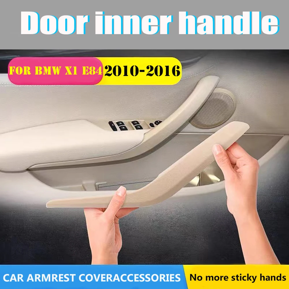 Car Interior Handle Inner Door Armrest Panel Pull Trim Cover For Bmw X1 E84 2010-2016 Beige/Black/Carbon fiber/Silver