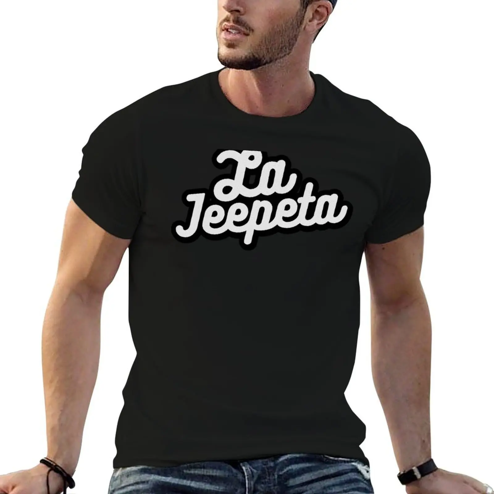 

La Jeepeta T-Shirt funny t shirts dark humor t shirts with prints T-Shirt
