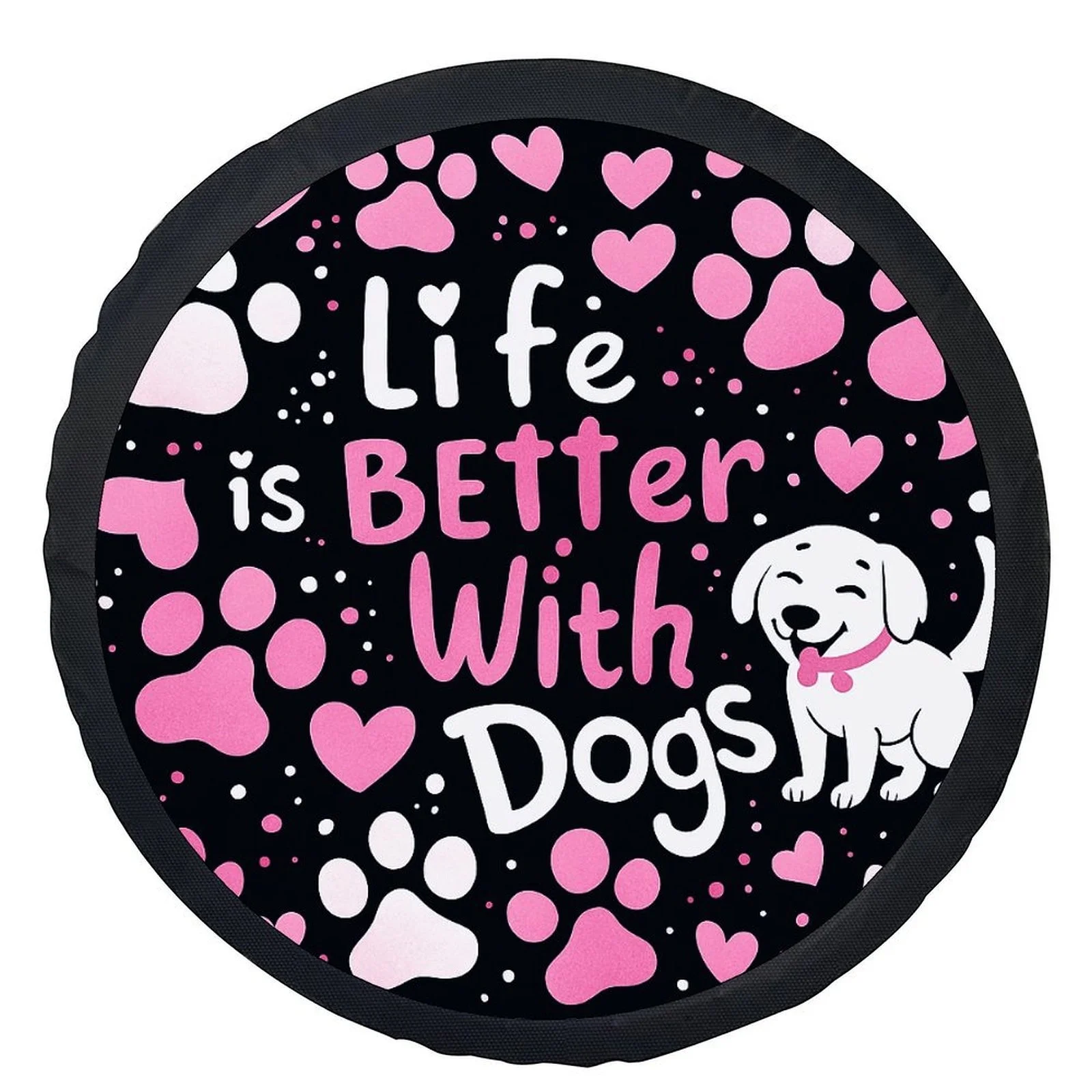 

Life Is Better With Dogs Tire Cover Polyester Spare Wheel Protector Universal Fit