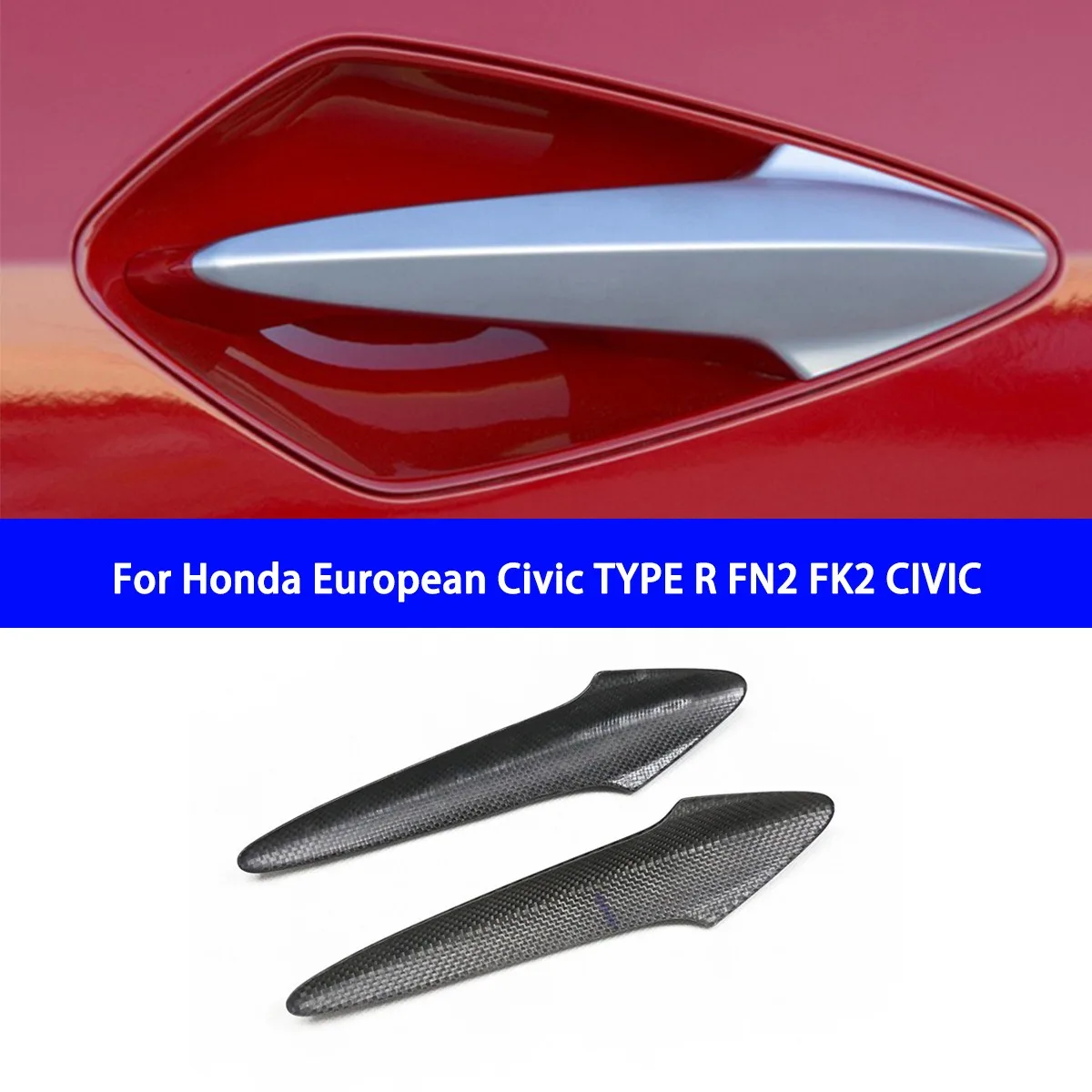 

Suitable for Honda European Civic TYPE R FN2 FK2 CIVIC Dry Carbon Fiber Door Handle Pull Handle