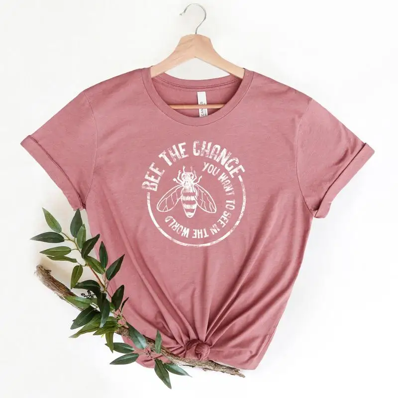 

Bee the Change T Shirt for Birthday Cute Women Lover