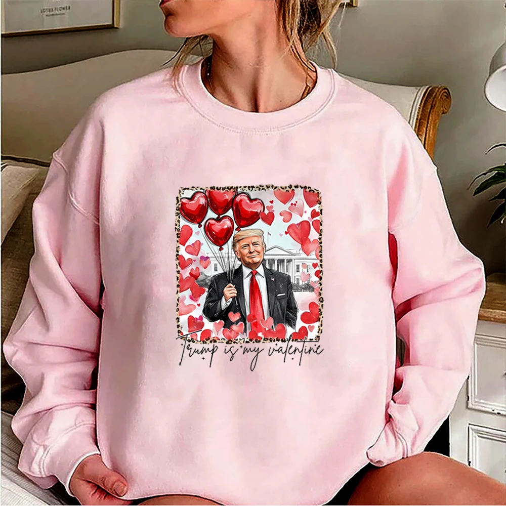 Trump Is My Valentine Sweatshirt Retro Valentines Sweater Funny Trump Pullover Valentines Shirt Streetwear Women Sweatshirts