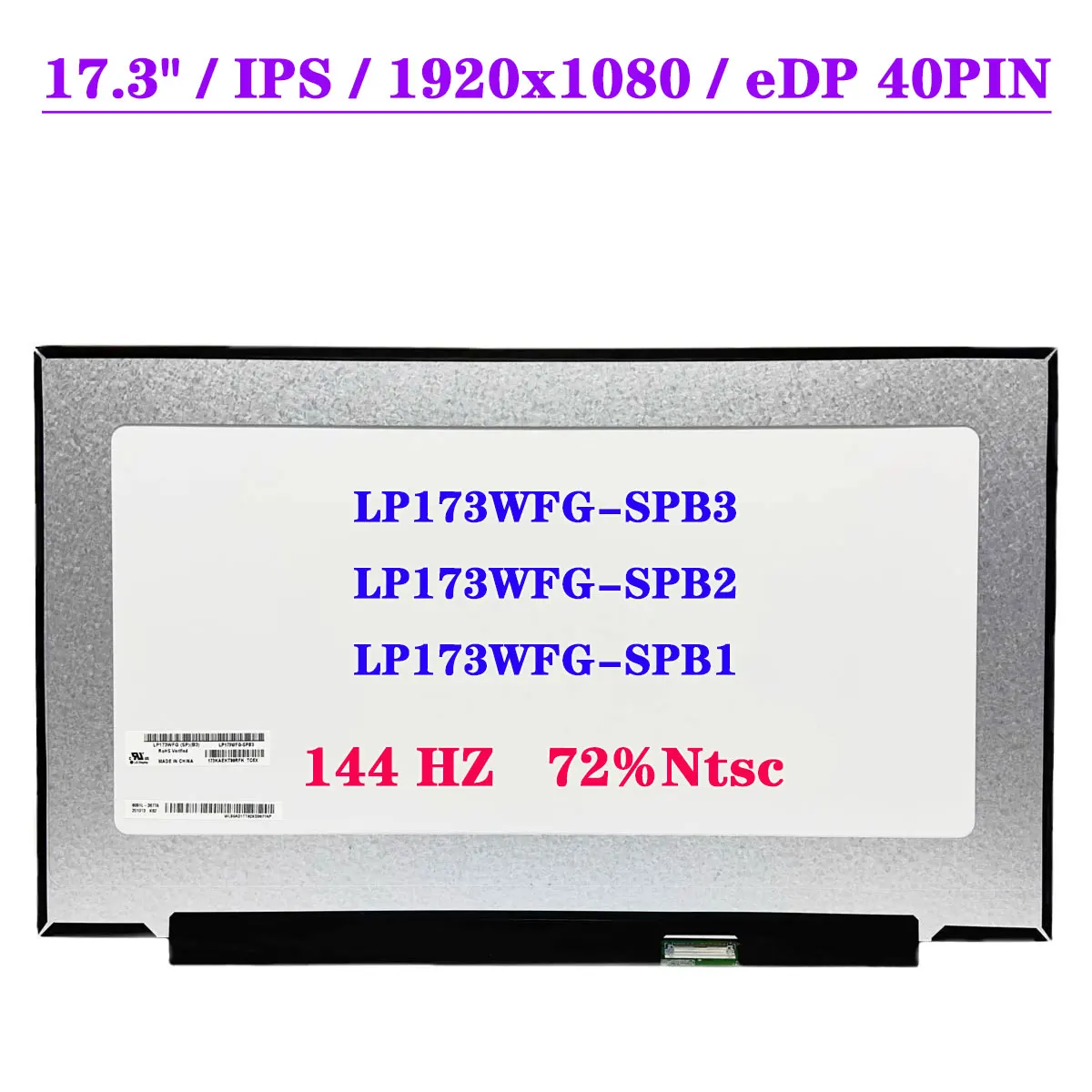 

144HZ 17.3" Laptop LCD Screen LP173WFG-SPB3 Fit LP173WFG-SPB2 LP173WFG-SPB1 FHD 72% Ntsc 1920X1080 IPS Display Panel 40Pin eDP