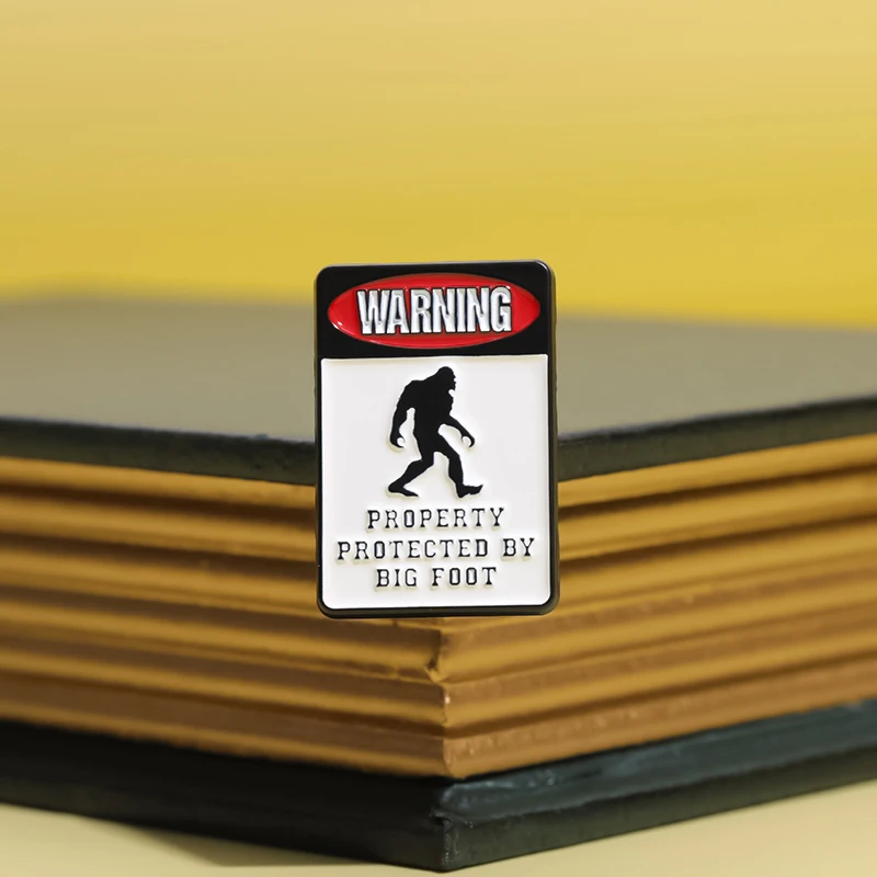 Property Protected By Bigfoot Enamel Pin Bigfoot Is Real He Tried To Eat My Ass Ape Man Warning Sign Brooch Badge Jewelry Gifts