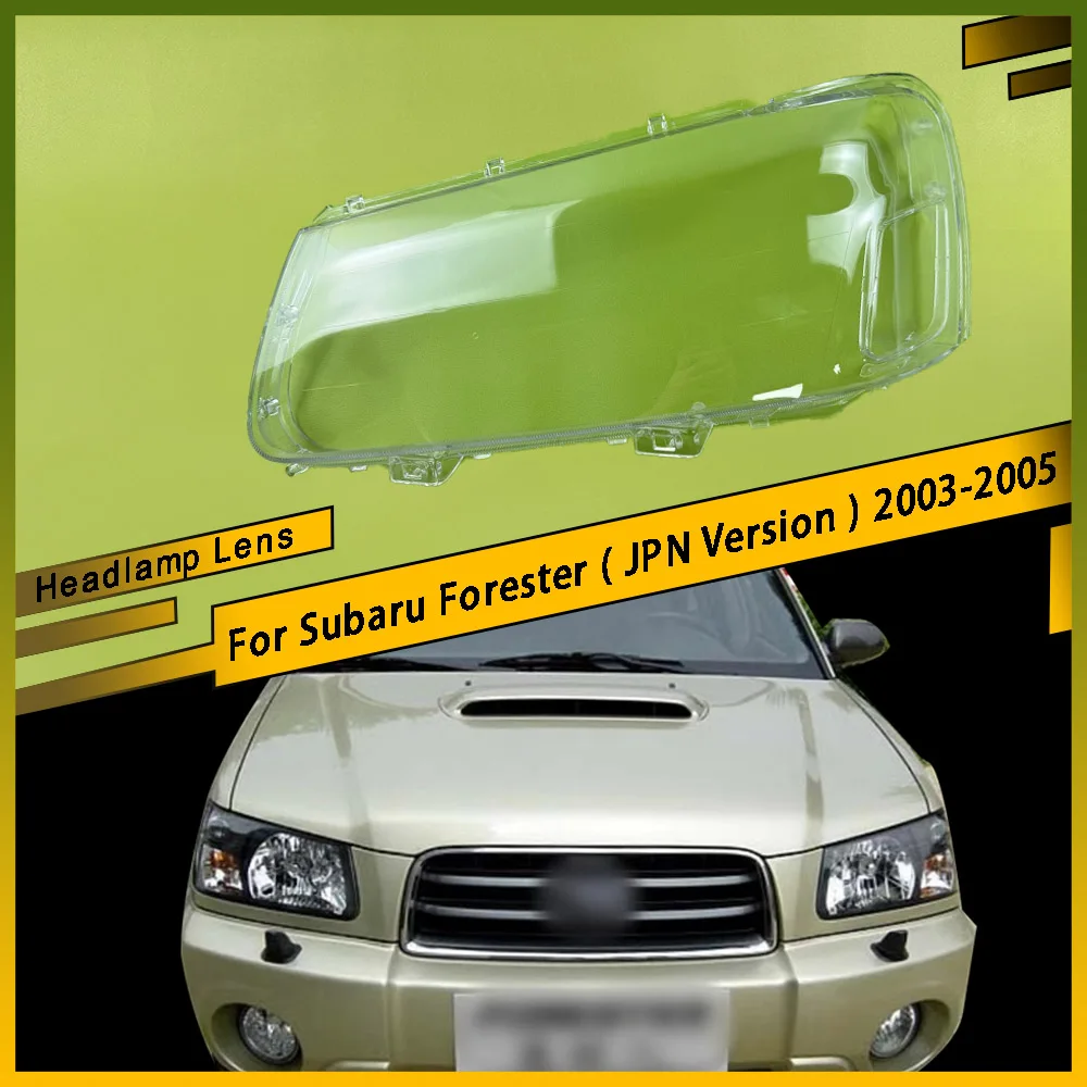 

For Subaru Forester ( JPN Version ) 2003 2004 2005 Front Headlight Cover Transparent Shade Lamp Headlamp Shell Plexiglass