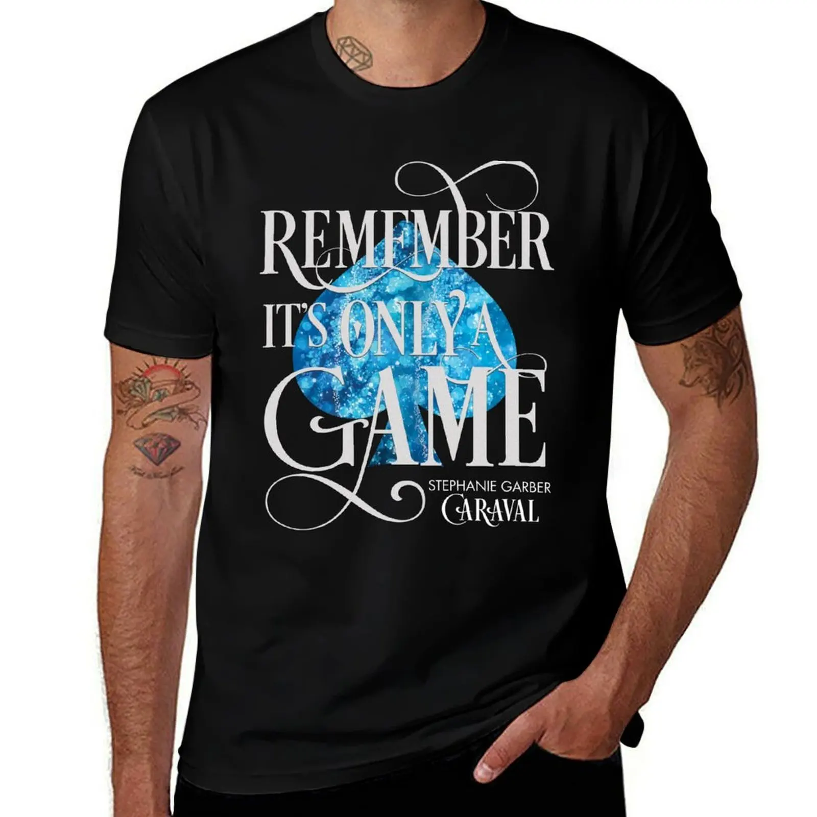 

Caraval, Remember It's Only a Game, Legendary, Stephanie Garber T-Shirt Soft Cotton Print T-Shirt