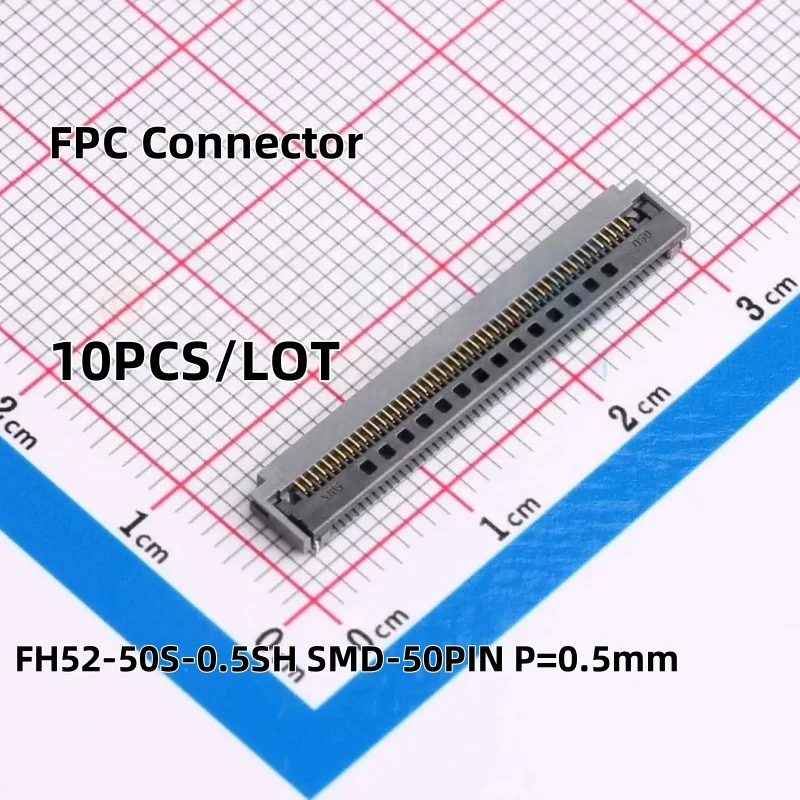 10PCS/LOT FH52-50S-0.5SH FPC Connector SMD-50PIN P=0.5mm New and Original