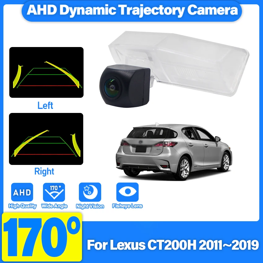 AHD Fisheye Lens Backup Rear View Camera For Lexus CT200H 2011~2014 2015 2016 2017 2018 2019 Night Vision license plate Camera