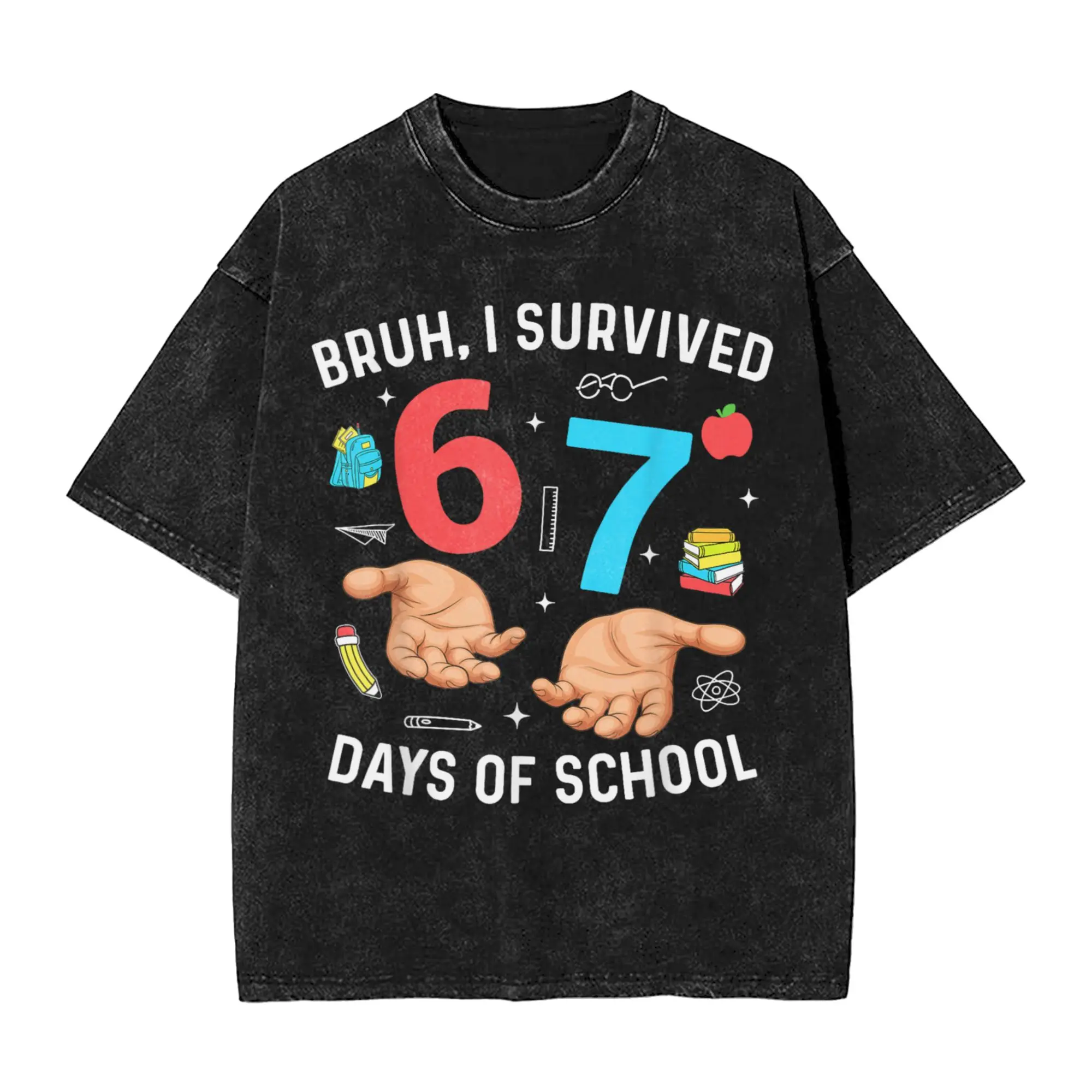 

Man T-Shirt Bruh I Survived 67 Days of School Funny Six Seven Hands Meme T Shirts Harajuku Beach Tee Shirt Y2K Cotton Tops