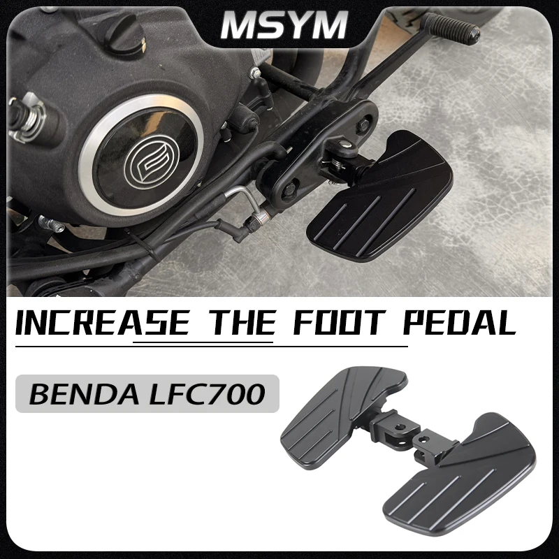 

Motorcycle Front Wide Foot Pegs Pedals Footrest Enlarge Footpeg PEDAL Peg Enlarger Accessories For BENDA LFC700 LFC 700 lfc700