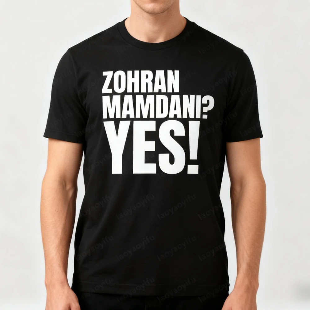 Zohran Mamdani Yes Funny Shirt 2025 Campaign Zohran Supporters T-Shirt Creative Casual Men Women Streetwear Daily Life Cotton T