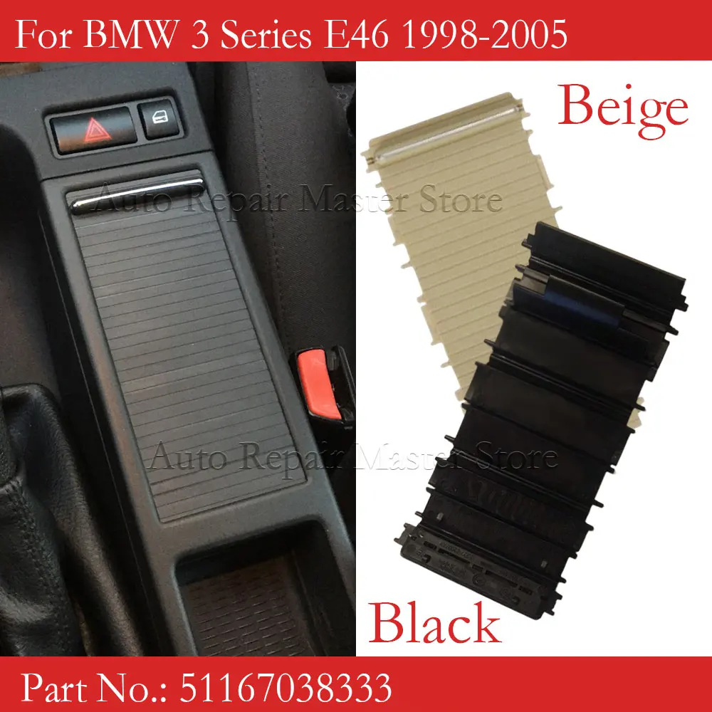 Car Center Console Sliding Shutters For BMW 3 Series E46 1998-2005 Cup Holder Roller Blind Cover 51167038333 51167038334