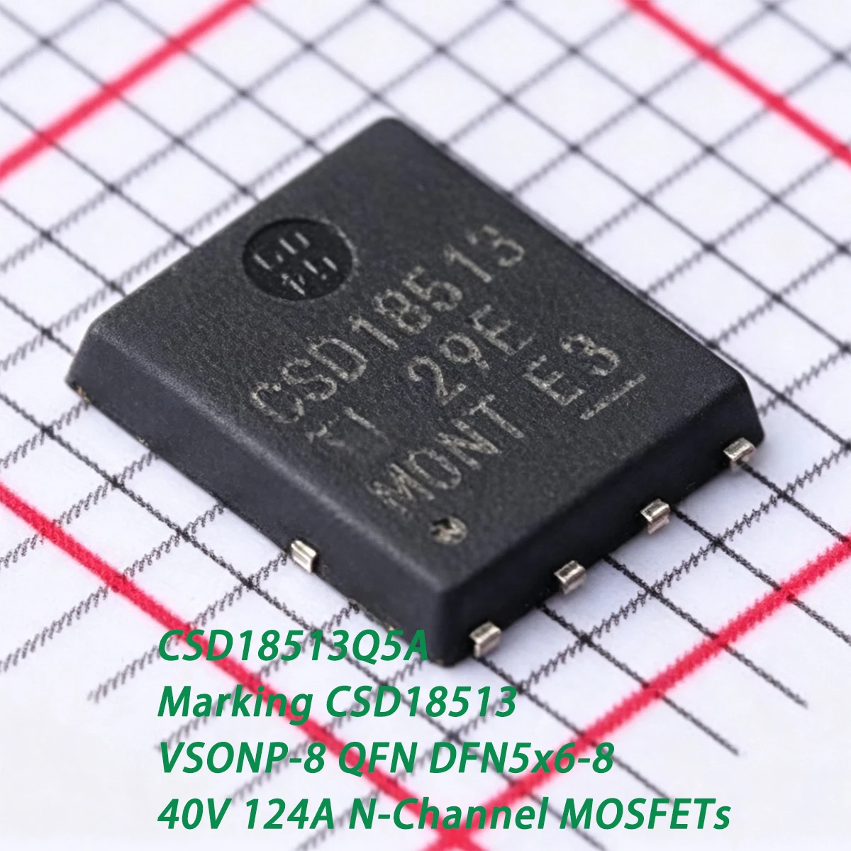10PCS CSD18513Q5A Marking CSD18513 VSONP-8 QFN DFN5x6-8 40V 124A 96W 2.8mΩ N-Channel NEW Original Field-Effect Transistor MOSFET