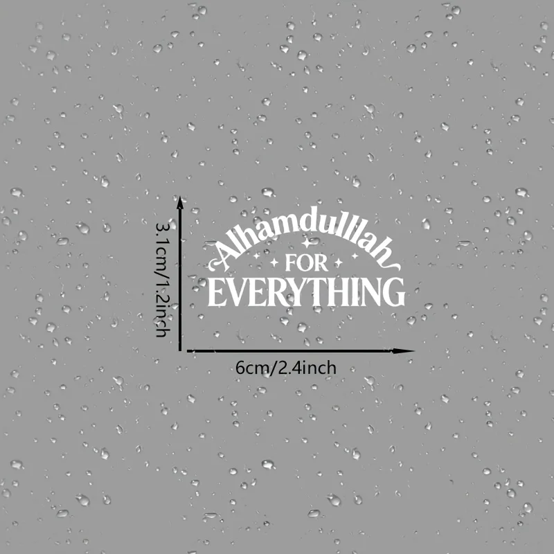 Praise Allah For Everything Waterproof Vinyl Sticker, Decals for Car Rearview Mirror Mug Laptop Glass Window Decor