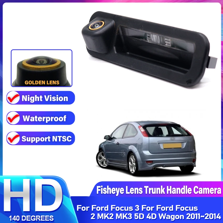 HD Rear Camera For Ford Focus 3 For Ford Focus 2 MK2 MK3 5D 4D Wagon 2011~2014 Trunk Handle Backup Parking Reversing Camera view 5
