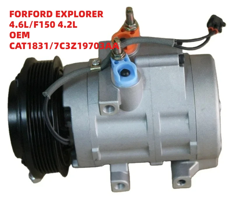 

High-Quality FORFORD EXPLORER 4.6L/F150 4.2L OEM CAT1831/7C3Z19703AA 12V Car Auto Air Conditioning System AC Compressor