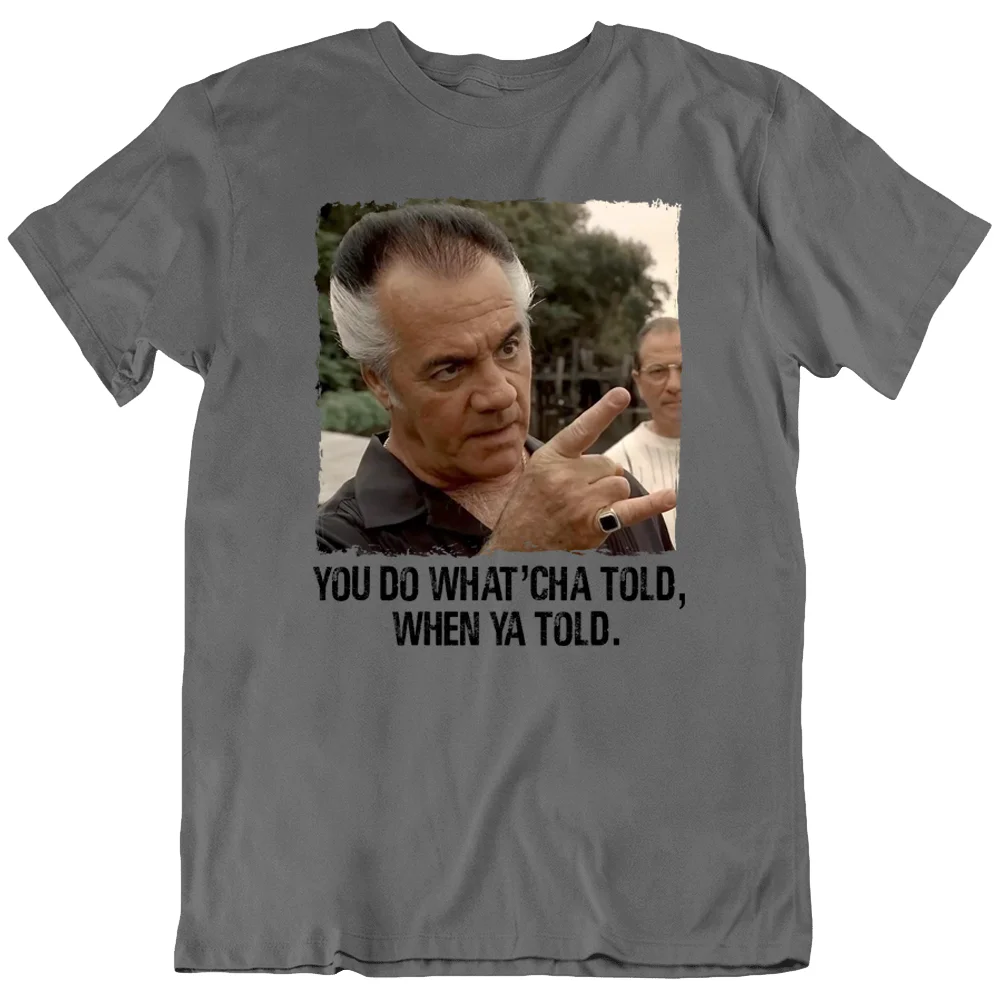 Paulie Walnuts You Do Whatcha Told Sopranos Movie Retro T Shirt Tee Gift New