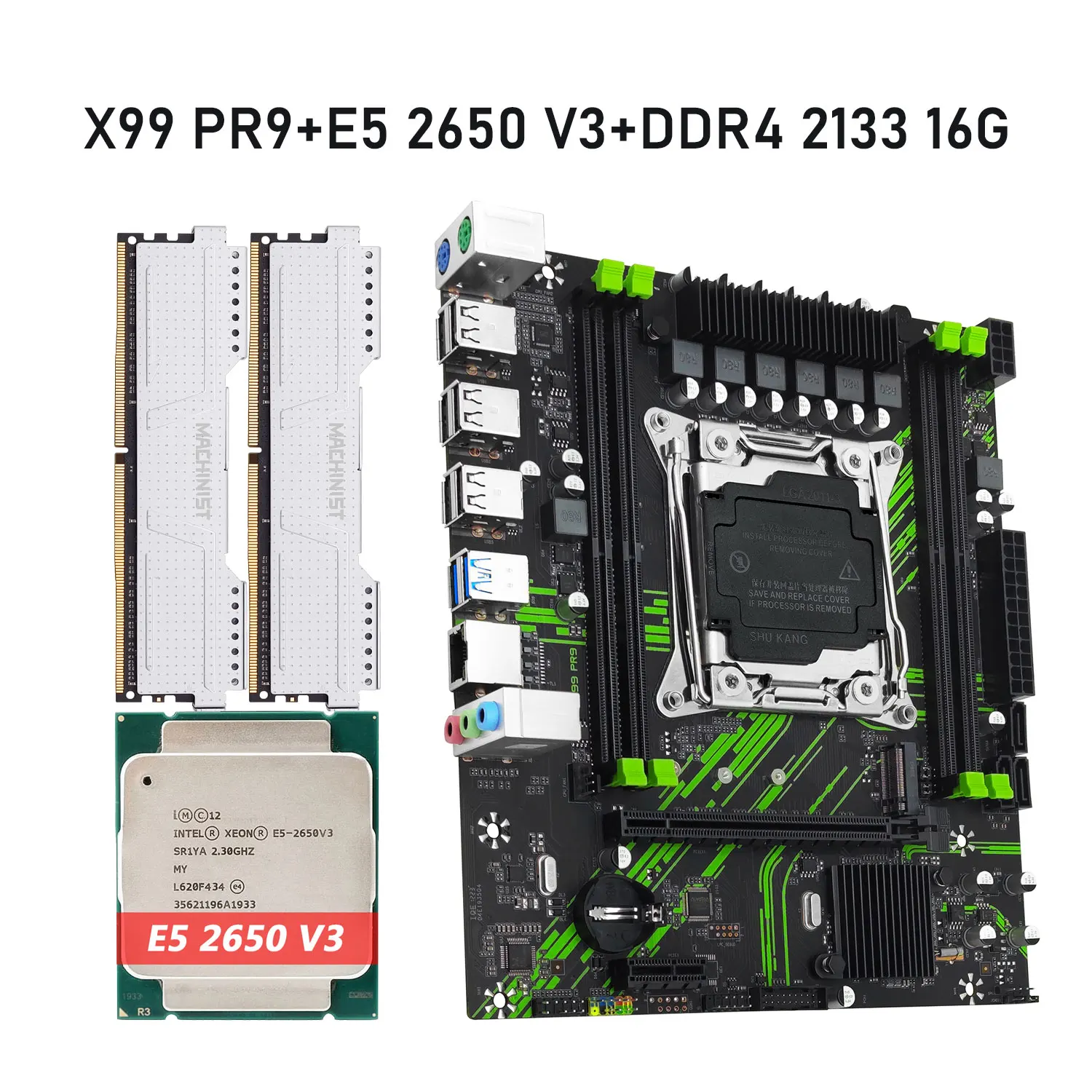 

Комплект материнской платы MACHINIST X99 PR9 LGA 2011-3 Процессор Intel Xeon E5 2650 V3 и DDR4 2133 МГц 16 ГБ ОЗУ Память M.2 NVME