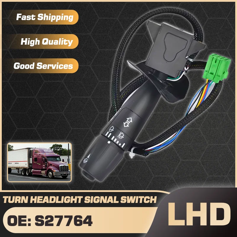

LHD Car Turn Signal Headlight Switch S27764 For Peterbilt 379 330 337 365 367 384 385 386 387 388 389 567 579 587 A0613-002-00