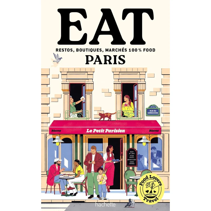 Food Lovers Travel  Eat Paris Annabelle Schachmes Hachette Tourisme 9782017882008 Book