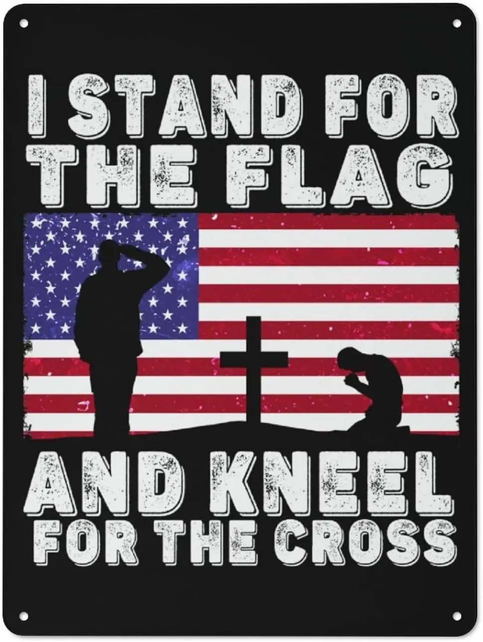 I Stand for The Flag I Kneel for The Cross Metal Tin Sign,Retro Tin Sign Wall Art Decor Sign for Living Room Shop 40x30cm