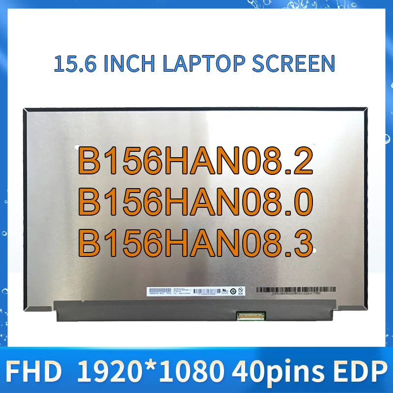 

15.6 Inch 144Hz IPS Matrix Laptop LCD Screen Display Panel B156HAN08.2 B156HAN08.0 B156HAN08.3 FHD 1920X1080 40Pin EDP