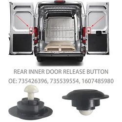 NEW A Pair Rear Inner Door Trunk Release Button 735426396 FOR Fiat Ducato Peugeot Boxer Citroen Relay 2006-2021 Car Accessories