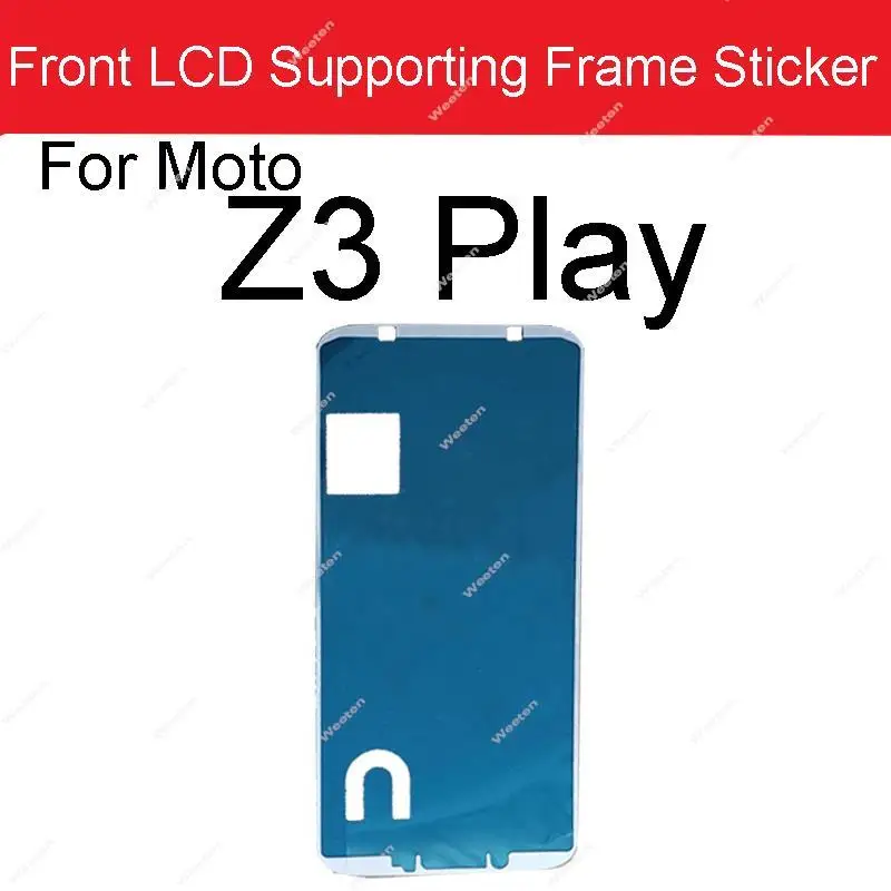 Front LCD Supporting Frame Sticker For Moto Z XT1650-05 Z Play XT1635-03 Z3 Play XT1929 Z2 Force Z4 Play XT1980 Adhesive Tape