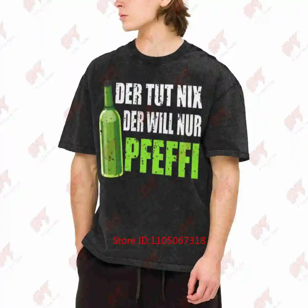 Pfeffi Peppermint Schnapps Liqueur German Phrase Vintage Washed Tee Pure Cotton T-Shirt