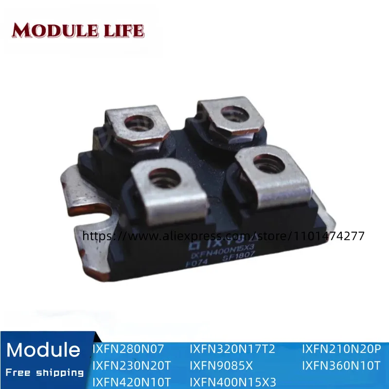 

IXFN280N07 IXFN230N20T IXFN420N10T IXFN320N17T2 IXFN9085X IXFN400N15X3 IXFN210N20P IXFN360N10T original module