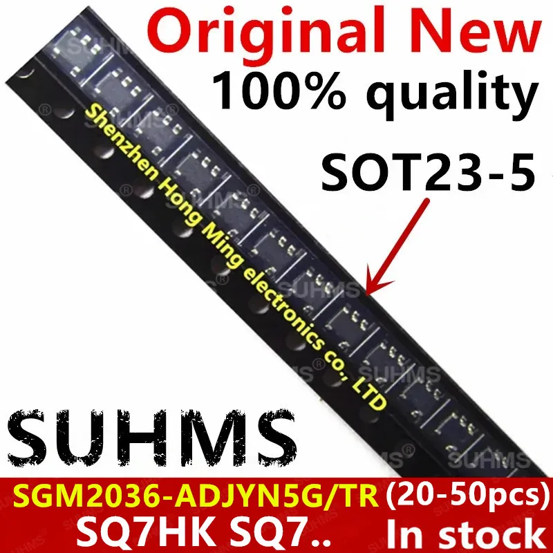 (20-50piece)100% New SGM2036-ADJYN5G/TR SGM2036-ADJYN5G SGM2036 SQ7HK SQ7.. sot23-5