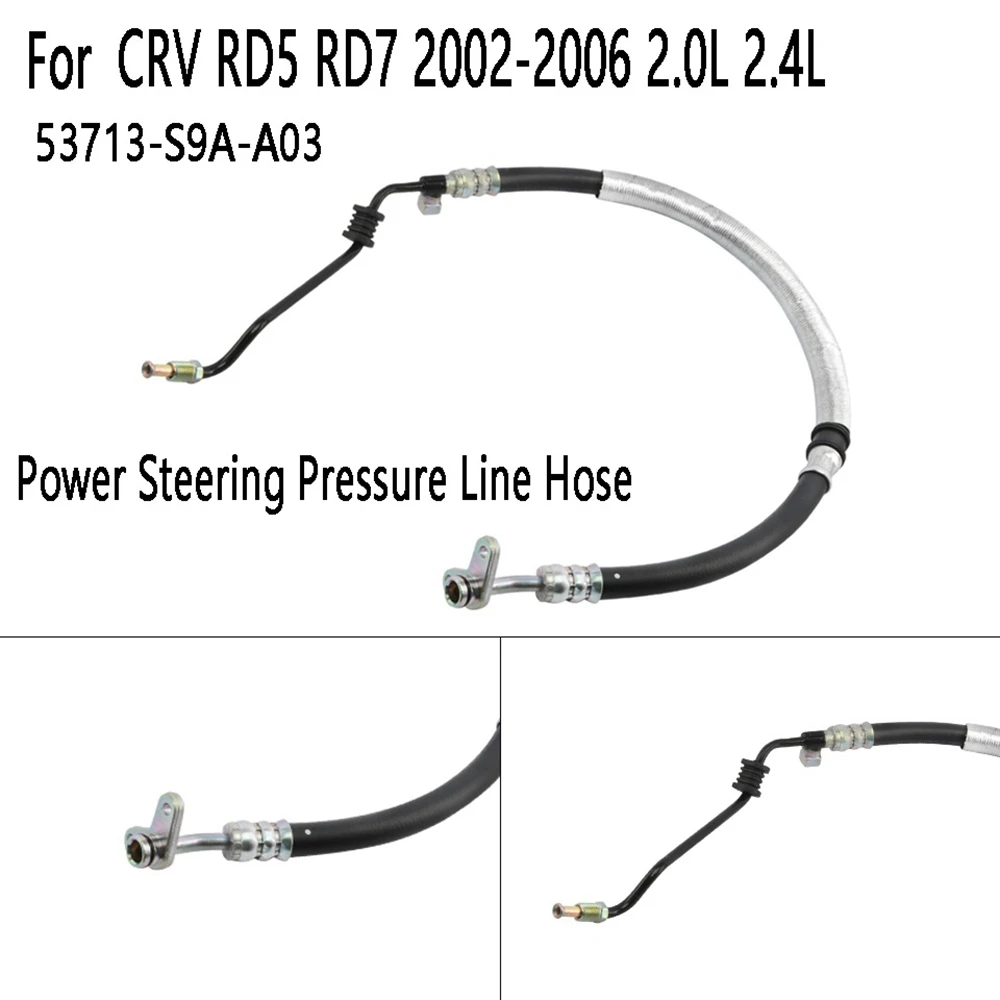 Car Power Steering Pressure Line Hose 53713-S9A-A03 53713-S9A-A02 For HONDA CRV RD5 RD7 2002-2006 2.0L 2.4L-N29R